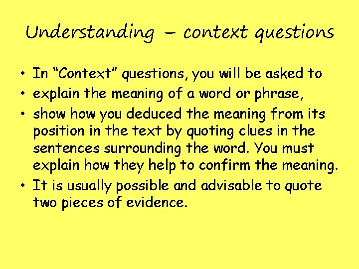 Understanding – context questions • In “Context” questions, you will be asked to •