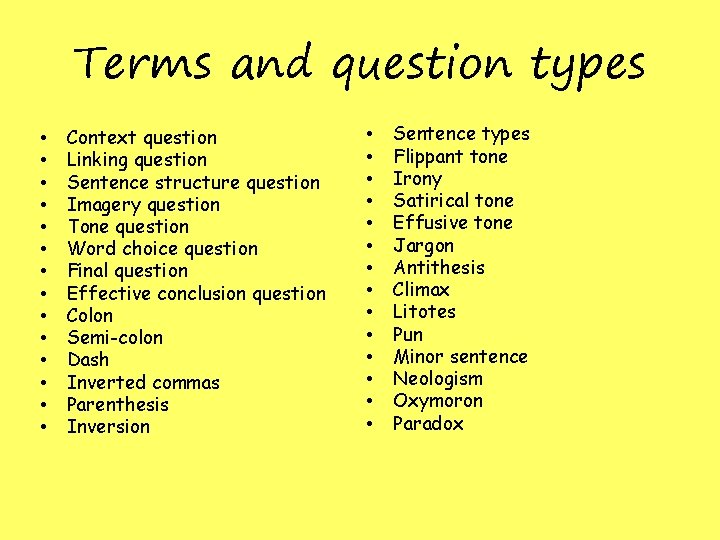 Terms and question types • • • • Context question Linking question Sentence structure