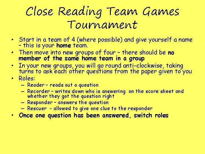 Close Reading Team Games Tournament • Start in a team of 4 (where possible)