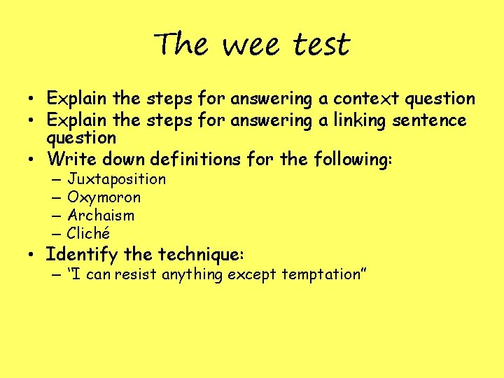 The wee test • Explain the steps for answering a context question • Explain