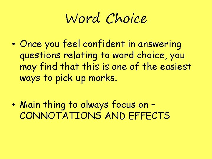 Word Choice • Once you feel confident in answering questions relating to word choice,