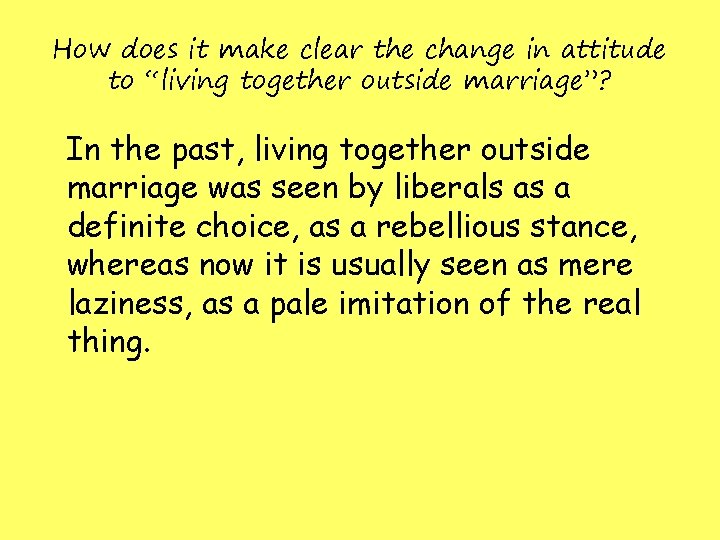 How does it make clear the change in attitude to “living together outside marriage”?