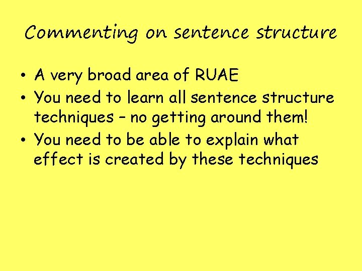 Commenting on sentence structure • A very broad area of RUAE • You need
