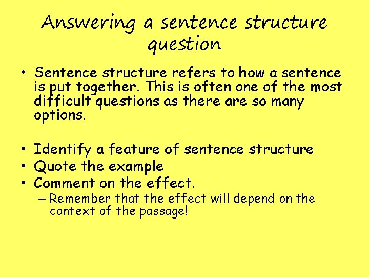 Answering a sentence structure question • Sentence structure refers to how a sentence is