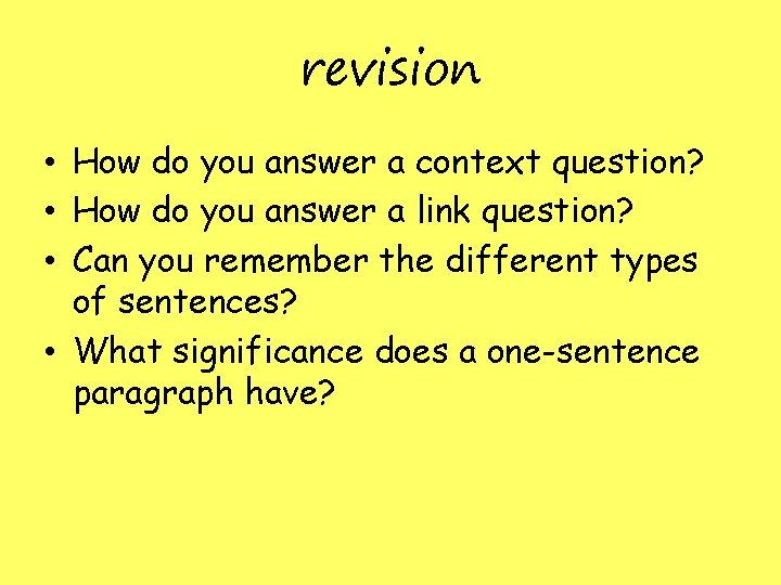 revision • How do you answer a context question? • How do you answer