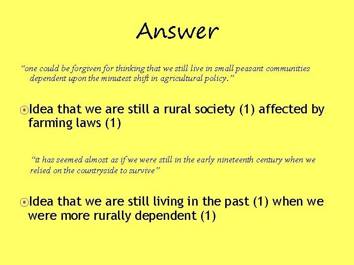 Answer “one could be forgiven for thinking that we still live in small peasant