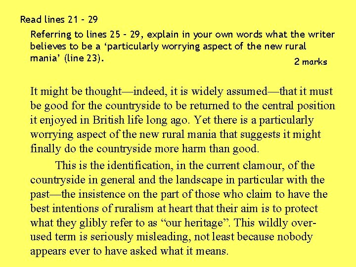 Read lines 21 – 29 Referring to lines 25 – 29, explain in your