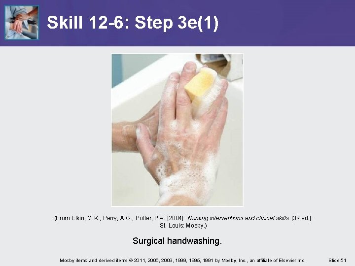 Skill 12 -6: Step 3 e(1) (From Elkin, M. K. , Perry, A. G.