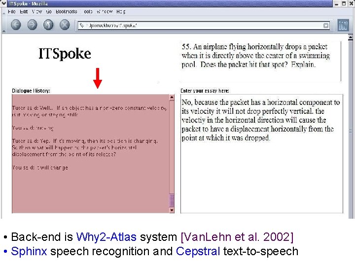  • Back-end is Why 2 -Atlas system [Van. Lehn et al. 2002] •