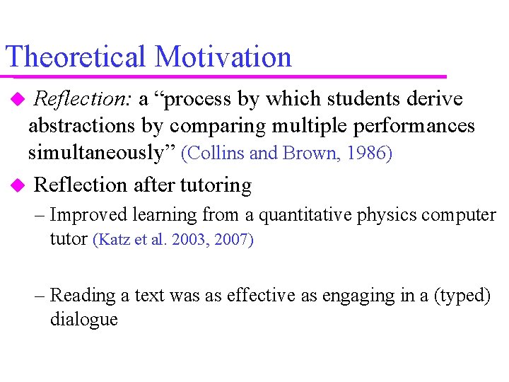 Theoretical Motivation Reflection: a “process by which students derive abstractions by comparing multiple performances