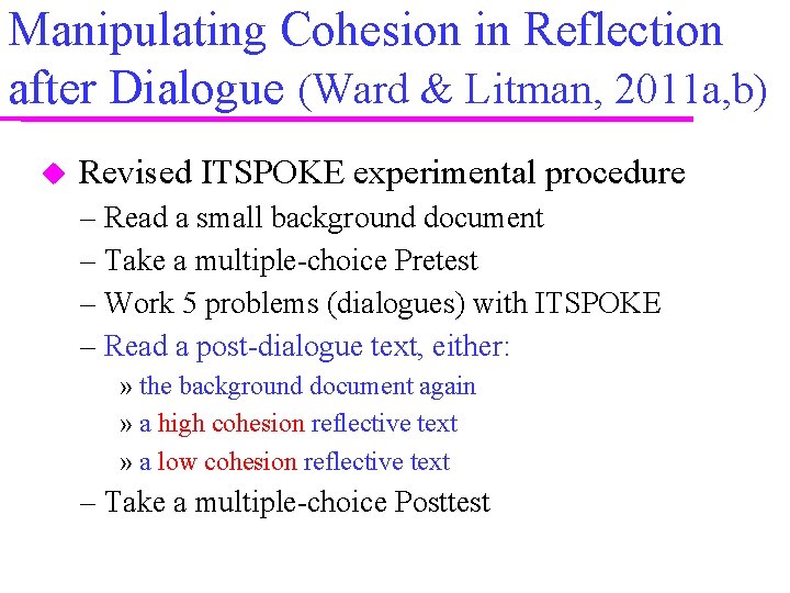 Manipulating Cohesion in Reflection after Dialogue (Ward & Litman, 2011 a, b) Revised ITSPOKE