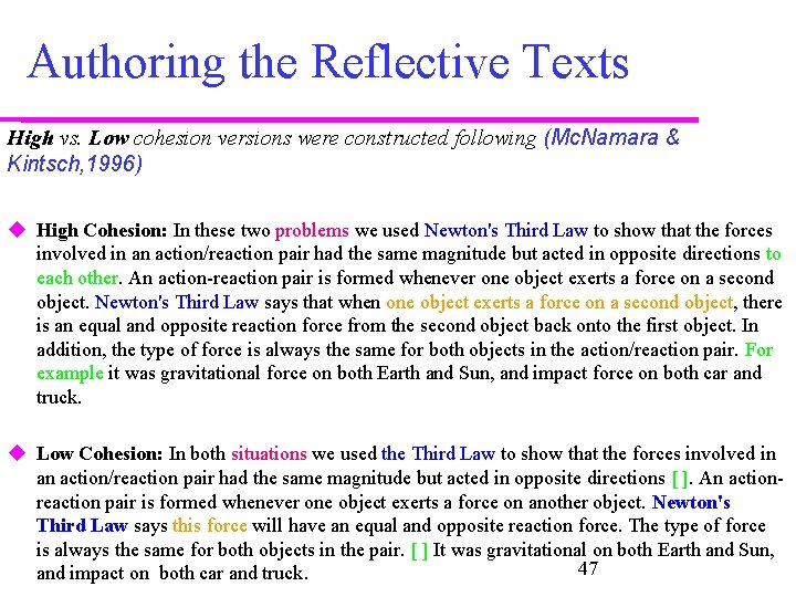 Authoring the Reflective Texts High vs. Low cohesion versions were constructed following (Mc. Namara