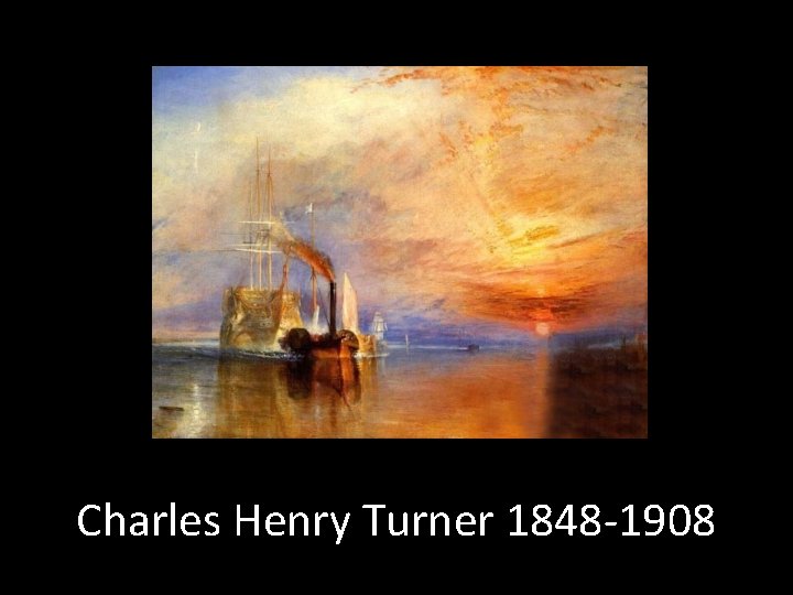 Charles Henry Turner 1848 -1908 