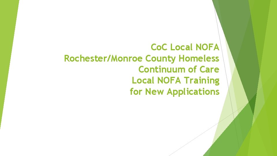 Co. C Local NOFA Rochester/Monroe County Homeless Continuum of Care Local NOFA Training for