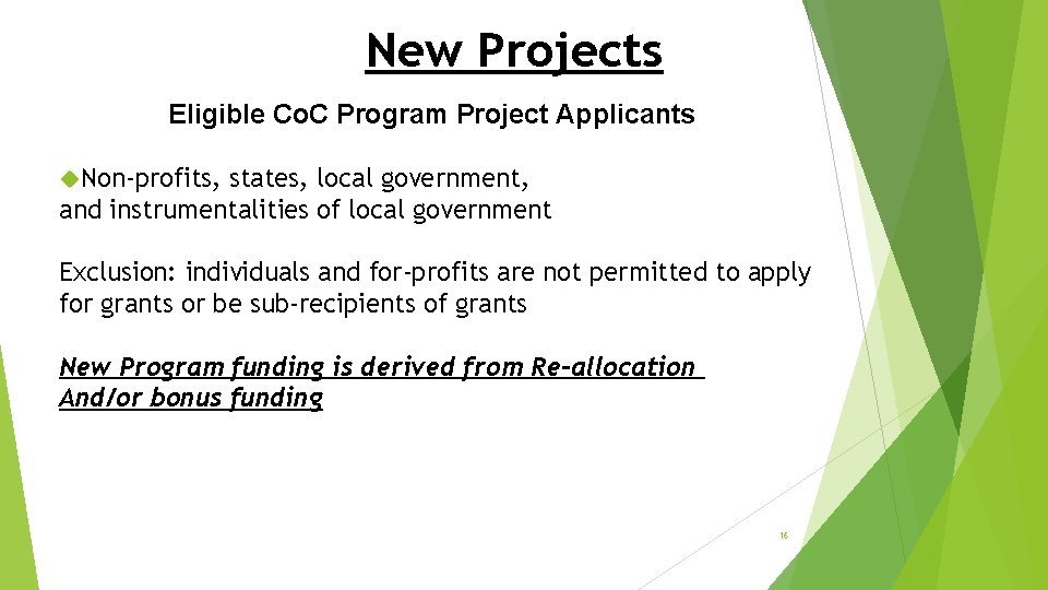 New Projects Eligible Co. C Program Project Applicants Non-profits, states, local government, and instrumentalities