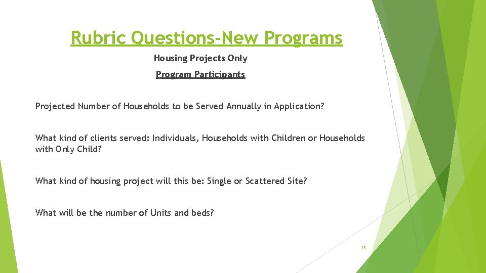 Rubric Questions-New Programs Housing Projects Only Program Participants Projected Number of Households to be