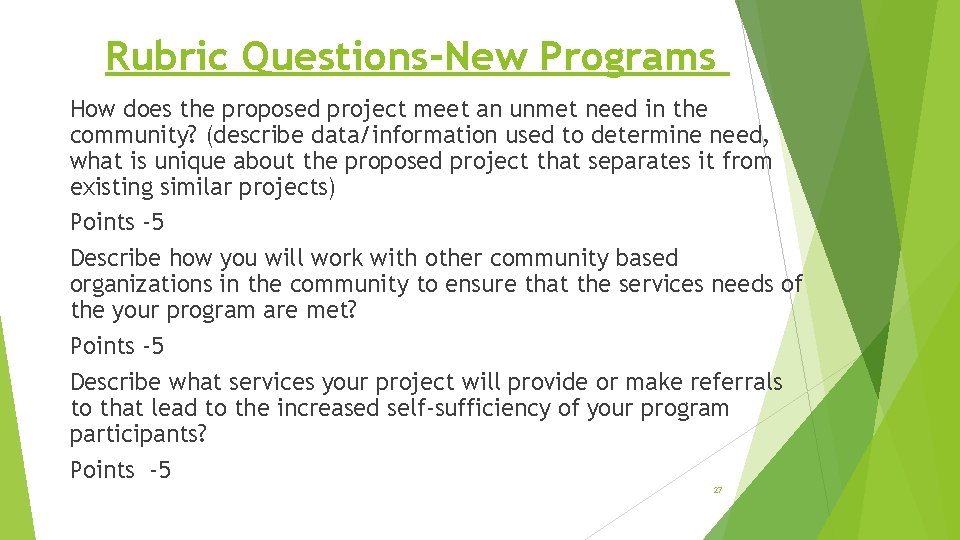 Rubric Questions-New Programs How does the proposed project meet an unmet need in the