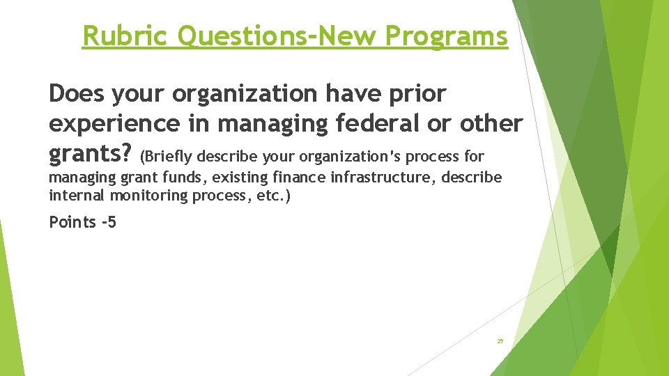 Rubric Questions-New Programs Does your organization have prior experience in managing federal or other