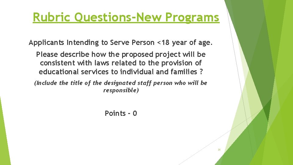 Rubric Questions-New Programs Applicants Intending to Serve Person <18 year of age. Please describe