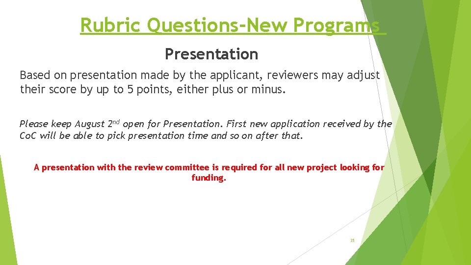 Rubric Questions-New Programs Presentation Based on presentation made by the applicant, reviewers may adjust