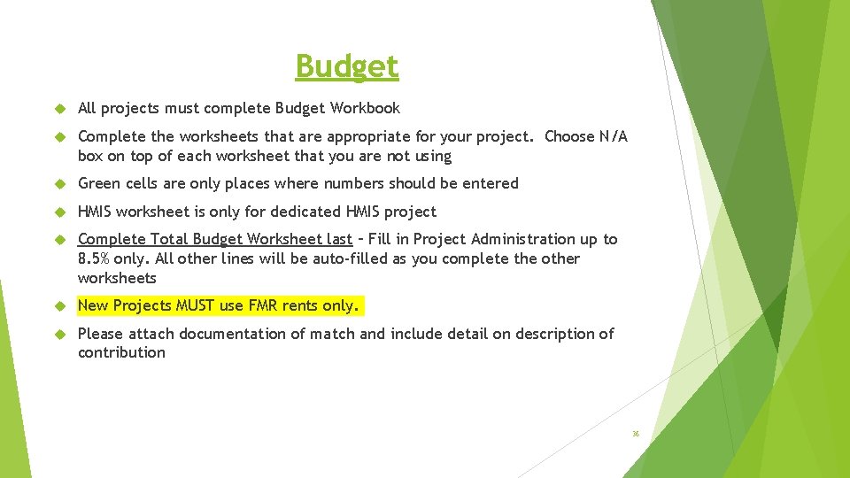 Budget All projects must complete Budget Workbook Complete the worksheets that are appropriate for