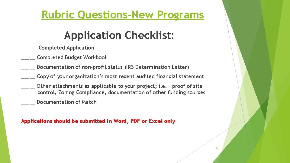 Rubric Questions-New Programs Application Checklist: _____ Completed Application _____ Completed Budget Workbook _____ Documentation