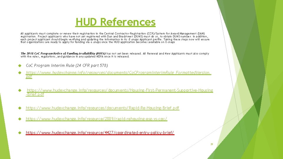 HUD References All applicants must complete or renew their registration in the Central Contractor