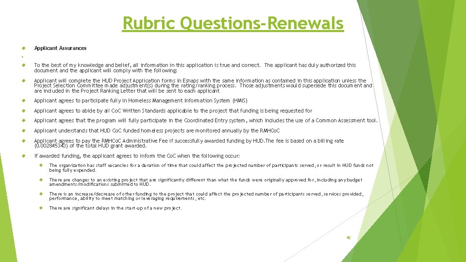 Rubric Questions-Renewals Applicant Assurances To the best of my knowledge and belief, all information