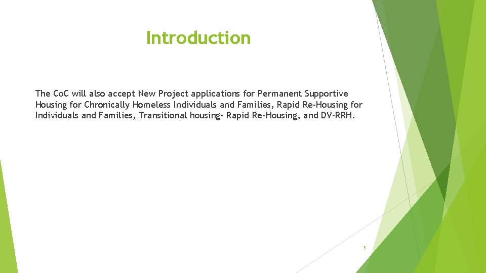 Introduction The Co. C will also accept New Project applications for Permanent Supportive Housing