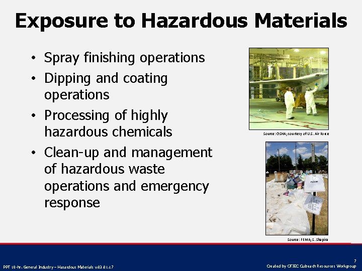 Exposure to Hazardous Materials • Spray finishing operations • Dipping and coating operations •