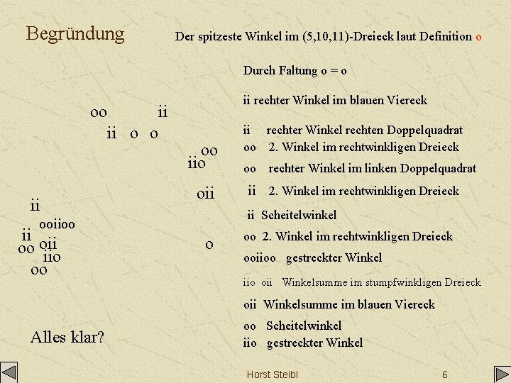 Begründung Der spitzeste Winkel im (5, 10, 11)-Dreieck laut Definition o Durch Faltung o Begründung Der spitzeste Winkel im (5, 10, 11)-Dreieck laut Definition o Durch Faltung o