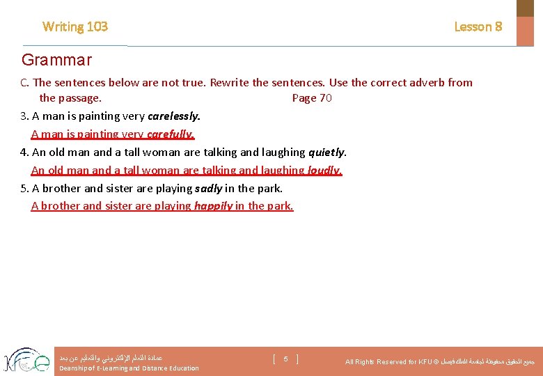 Writing 103 Lesson 8 Grammar C. The sentences below are not true. Rewrite the