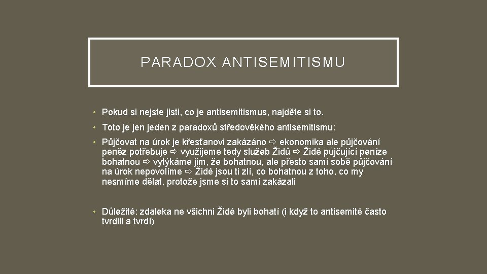 PARADOX ANTISEMITISMU • Pokud si nejste jisti, co je antisemitismus, najděte si to. •