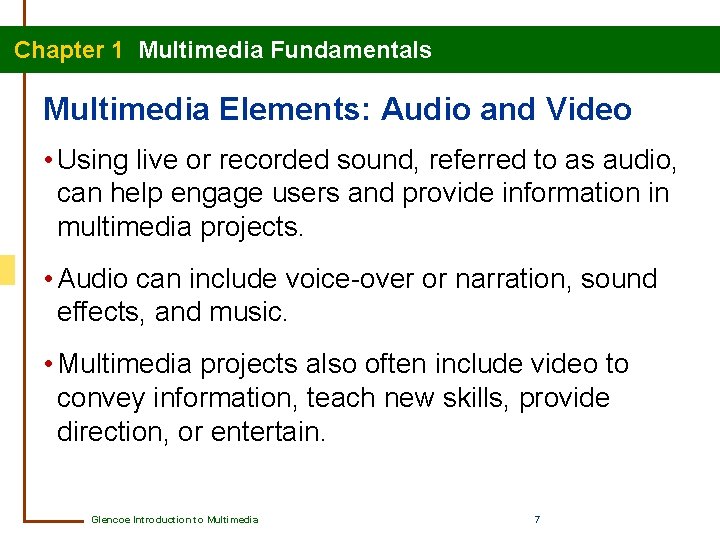Chapter 1 Multimedia Fundamentals Multimedia Elements: Audio and Video • Using live or recorded