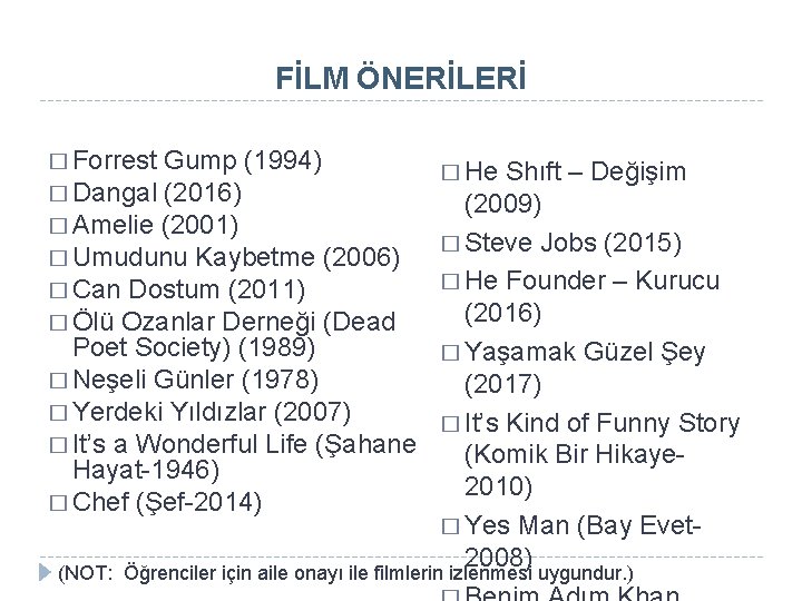 FİLM ÖNERİLERİ � Forrest Gump (1994) � Dangal (2016) � Amelie (2001) � Umudunu FİLM ÖNERİLERİ � Forrest Gump (1994) � Dangal (2016) � Amelie (2001) � Umudunu