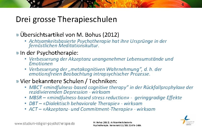 4 Drei grosse Therapieschulen » Übersichtsartikel von M. Bohus (2012) • Achtsamkeitsbasierte Psychotherapie hat