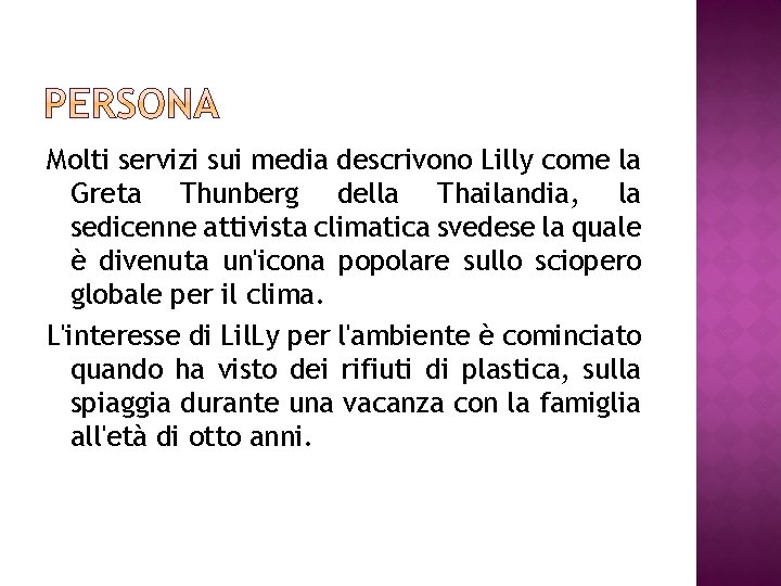 Molti servizi sui media descrivono Lilly come la Greta Thunberg della Thailandia, la sedicenne