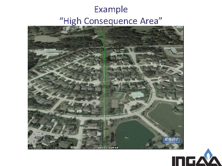 Example “High Consequence Area” 11 