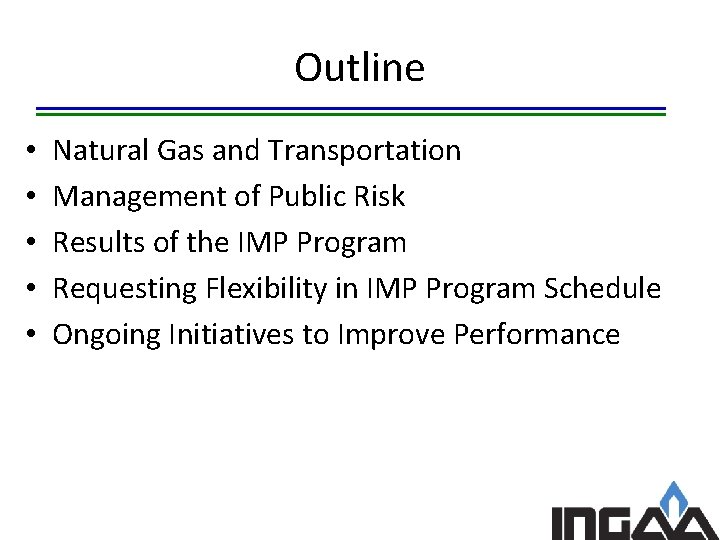 Outline • • • Natural Gas and Transportation Management of Public Risk Results of