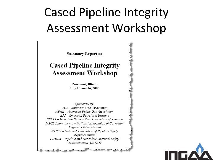 Cased Pipeline Integrity Assessment Workshop 