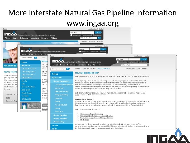 More Interstate Natural Gas Pipeline Information www. ingaa. org 