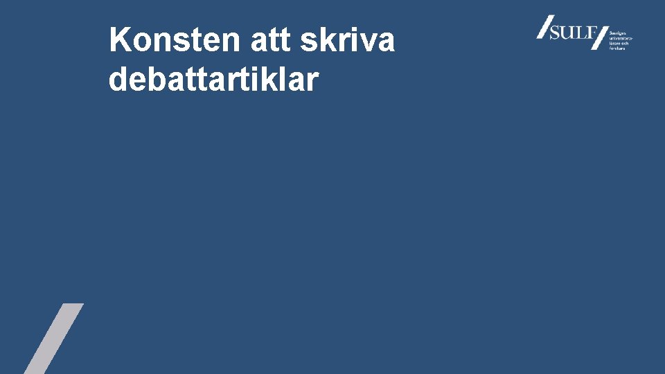 Konsten att skriva debattartiklar 