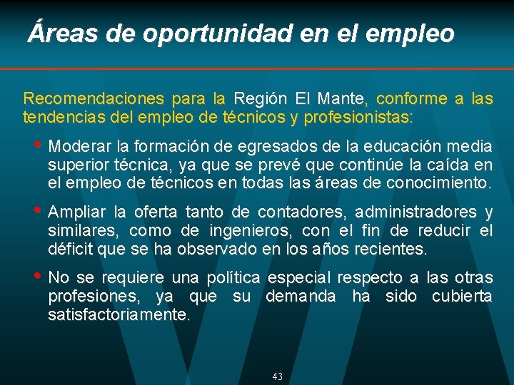 Áreas de oportunidad en el empleo Recomendaciones para la Región El Mante, conforme a