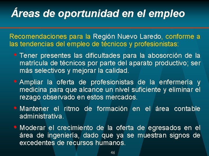 Áreas de oportunidad en el empleo Recomendaciones para la Región Nuevo Laredo, conforme a