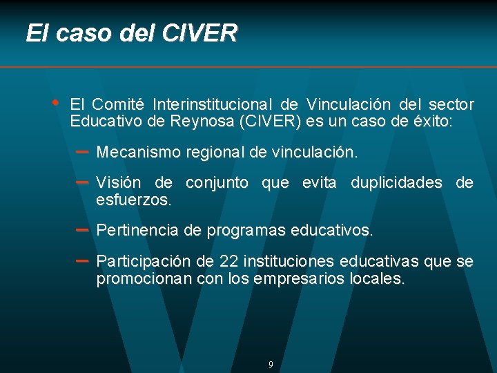 El caso del CIVER • El Comité Interinstitucional de Vinculación del sector Educativo de