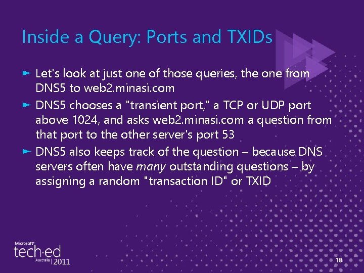 Inside a Query: Ports and TXIDs ► Let's look at just one of those