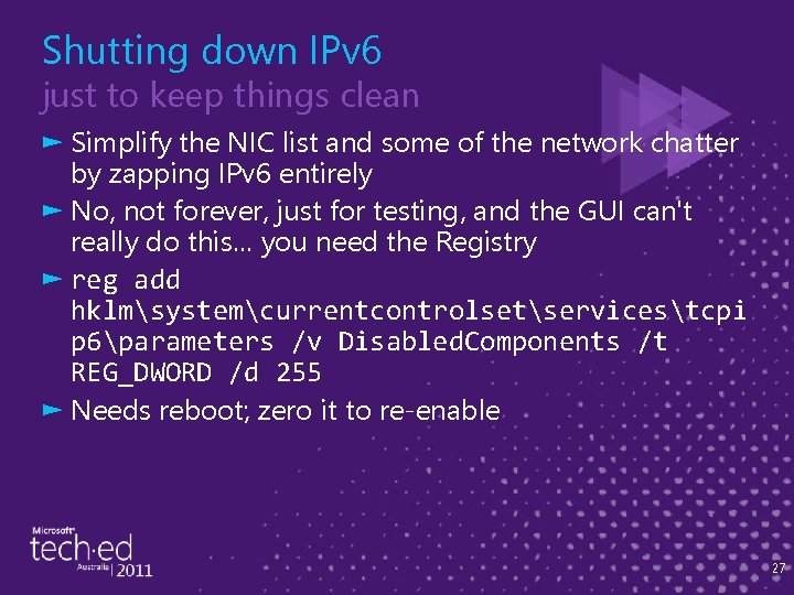 Shutting down IPv 6 just to keep things clean ► Simplify the NIC list