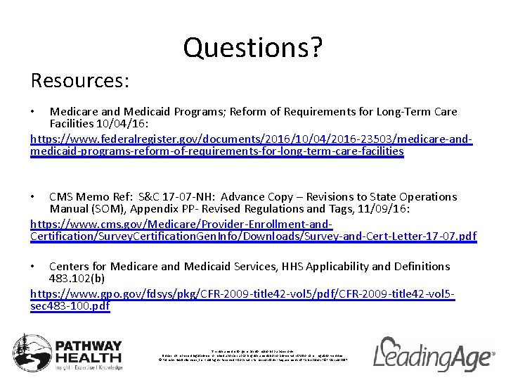 Resources: Questions? Medicare and Medicaid Programs; Reform of Requirements for Long-Term Care Facilities 10/04/16:
