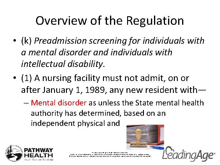 Overview of the Regulation • (k) Preadmission screening for individuals with a mental disorder