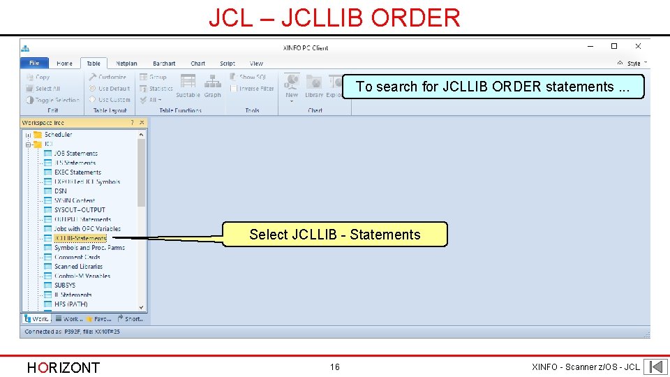 JCL – JCLLIB ORDER To search for JCLLIB ORDER statements. . . Select JCLLIB JCL – JCLLIB ORDER To search for JCLLIB ORDER statements. . . Select JCLLIB